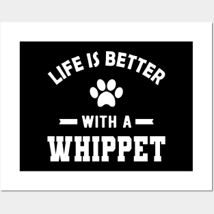 Whippet Dog - Life is better with a whippet Posters and Art